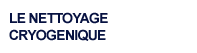 Le nettoyage cryogénique cryogénie