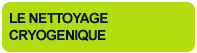 Le nettoyage cryogénique nettoyage cryogénique
